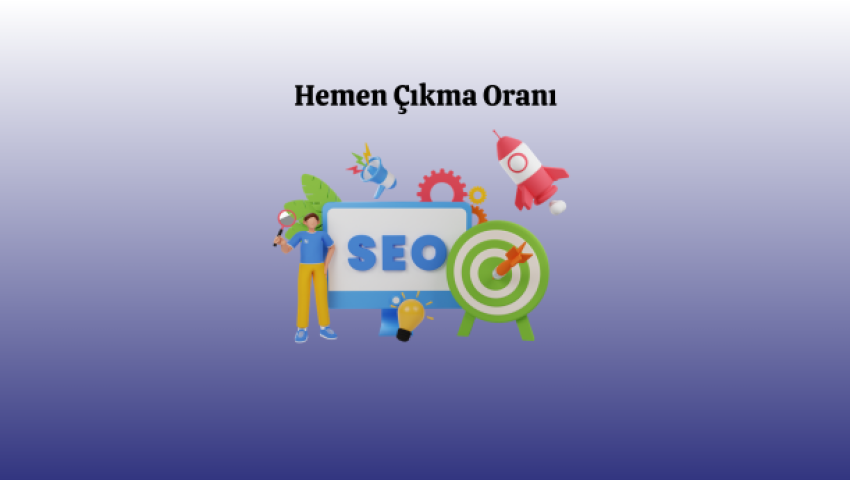 Hemen Çıkma Oranı