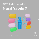 SEO Rakip Analizi Nasıl Yapılır?
